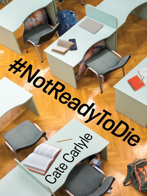 Title details for #NotReadyToDie by Cate Carlyle - Available